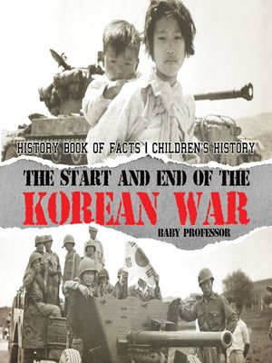 cover image of The Start and End of the Korean War--History Book of Facts--Children's History